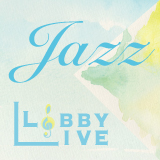 アーツ前橋ロビーライブ　vol.02 ジャズ