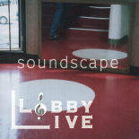アーツ前橋　ロビーライブ vol.05 サウンドスケープ