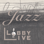 ロビーライブ vol.10　ジャズ