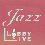 ロビーライブ vol.11　ジャズ