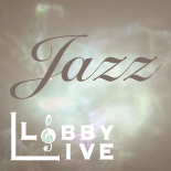 ロビーライブ vol.17　ジャズ